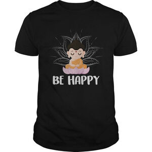 Cute Baby Buddha Be Happy Shirt